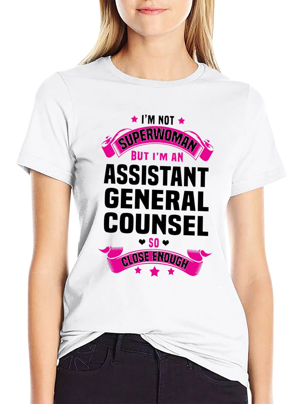 Assistant General Counsel T-Shirt Superwoman Close Enough Tee