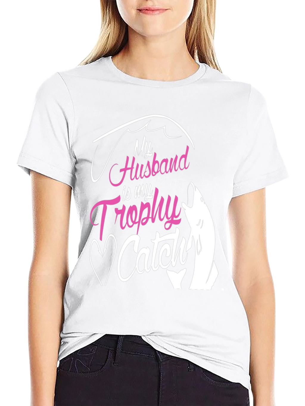 My Husband is My Trophy Catch T-Shirt