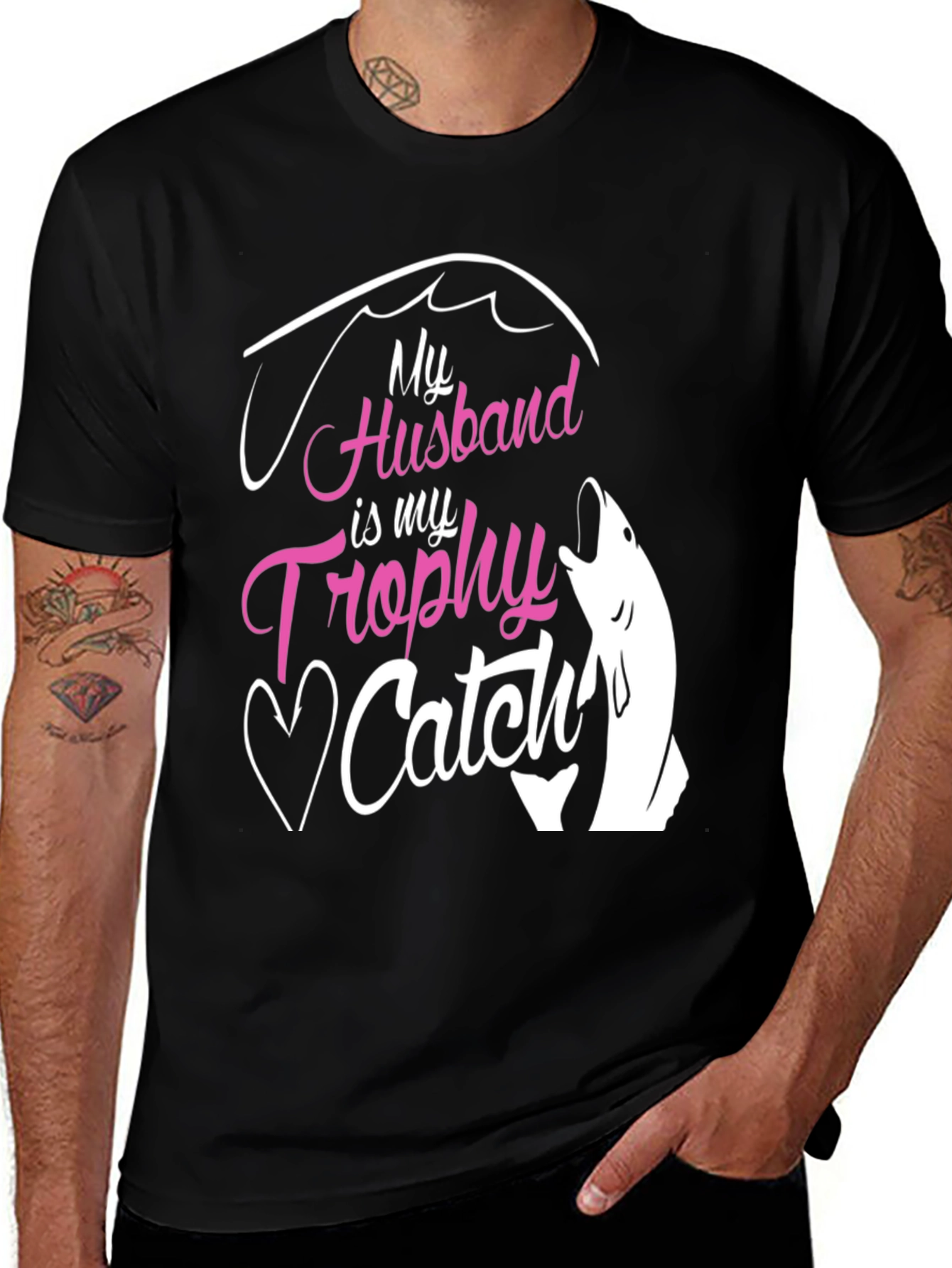 My Husband is My Trophy Catch T-Shirt