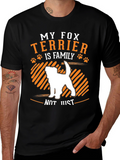 Fox Terrier is Family T-Shirt