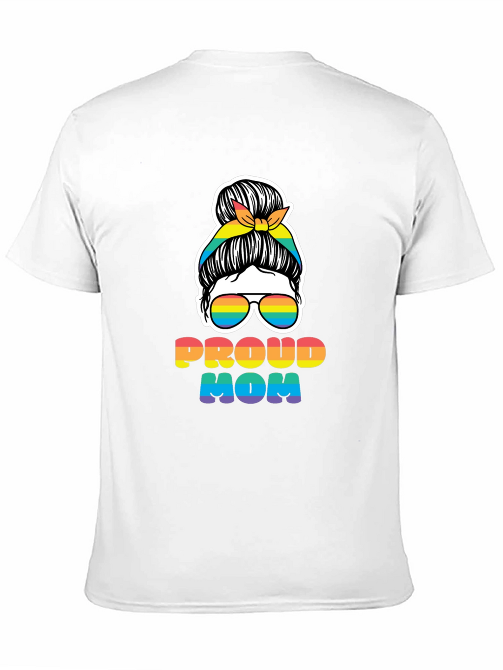 Proud Mom Rainbow Messy Bun T-Shirt