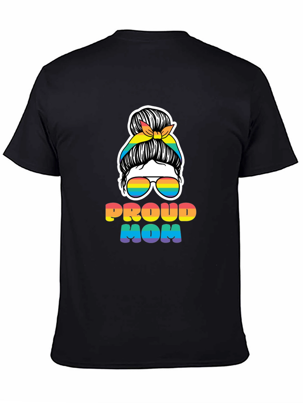 Proud Mom Rainbow Messy Bun T-Shirt