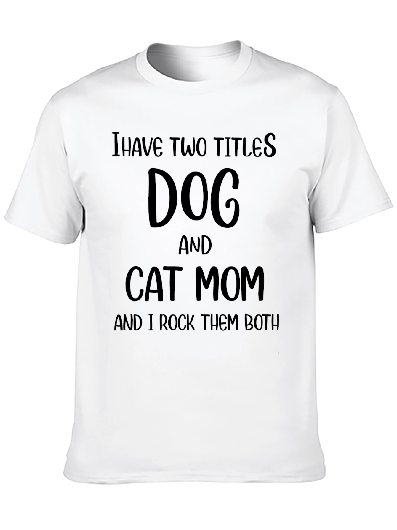 Dog and Cat Mom T-Shirt
