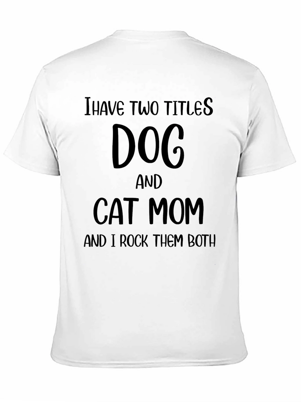 Dog and Cat Mom T-Shirt