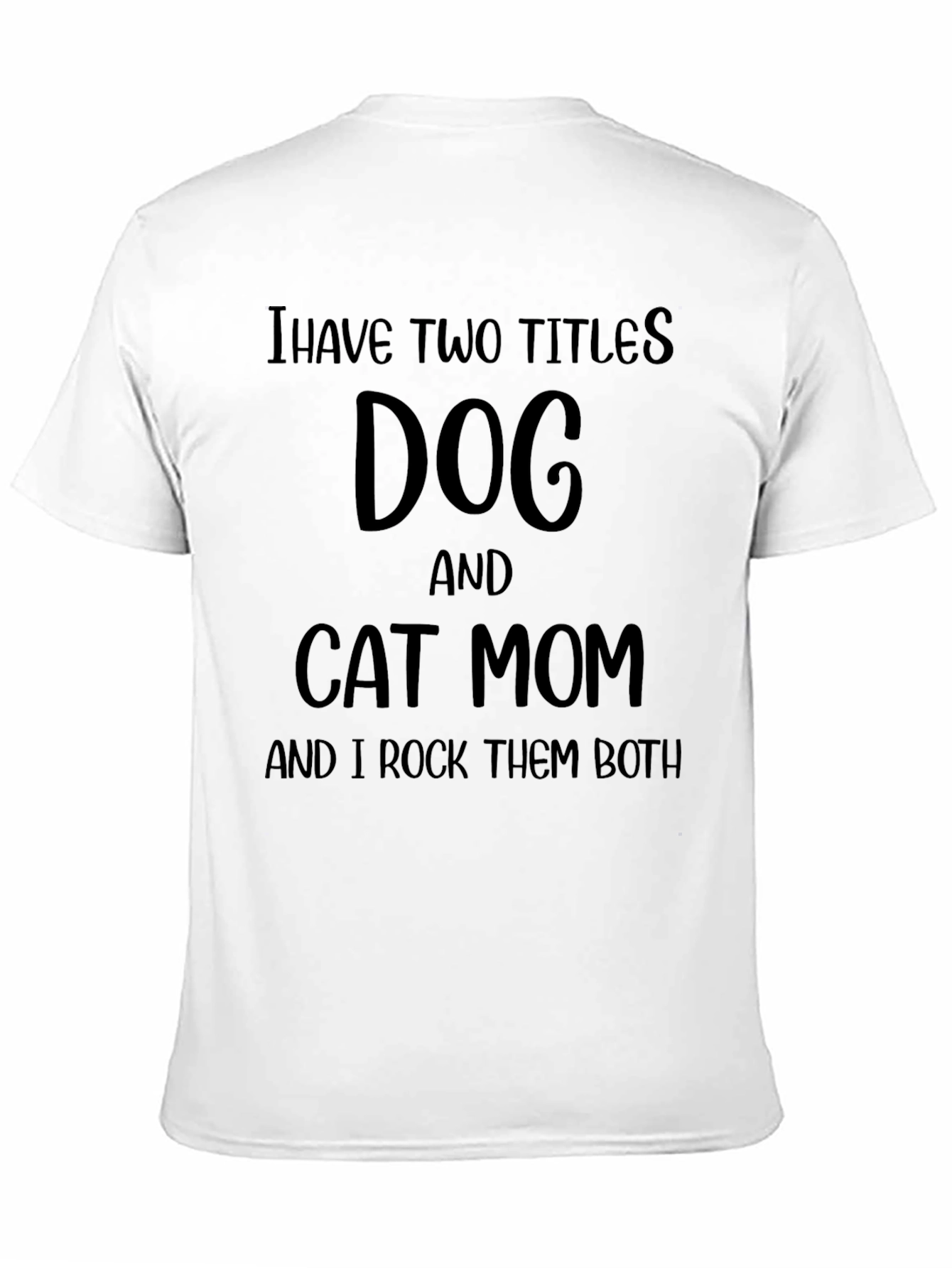 Dog and Cat Mom T-Shirt