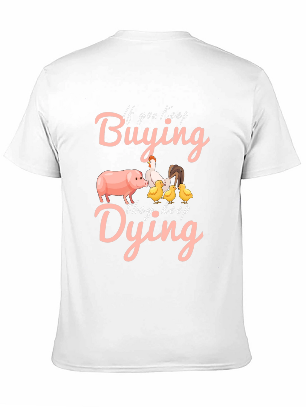 If You Keep Buying They Keep Dying Graphic Tee