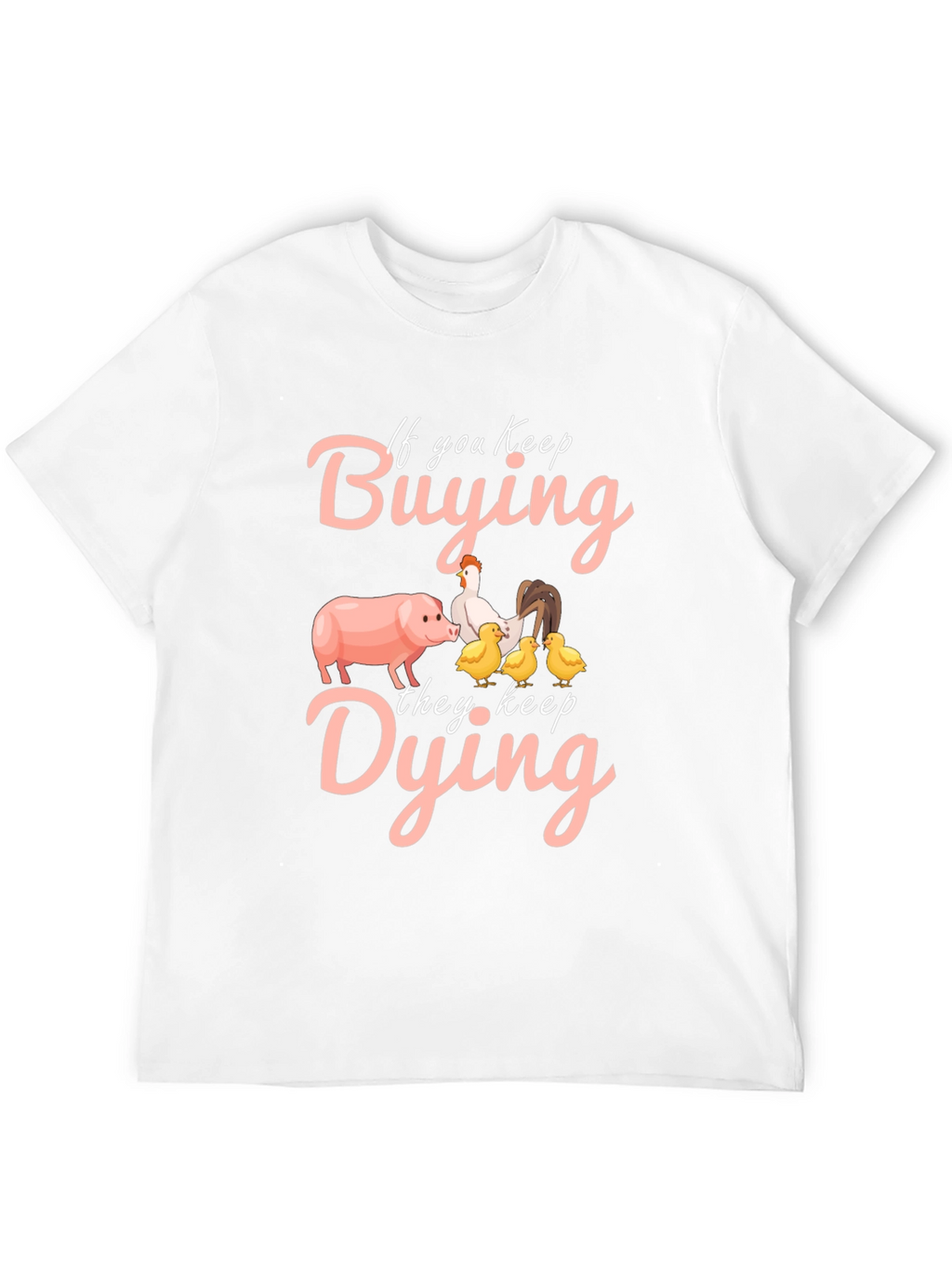 If You Keep Buying They Keep Dying Graphic Tee