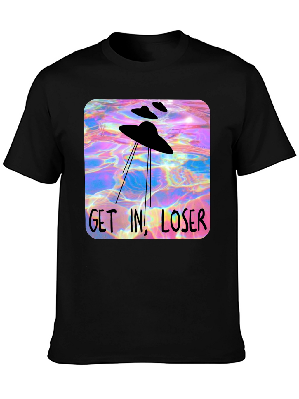 UFO Get In Loser Graphic T-Shirt