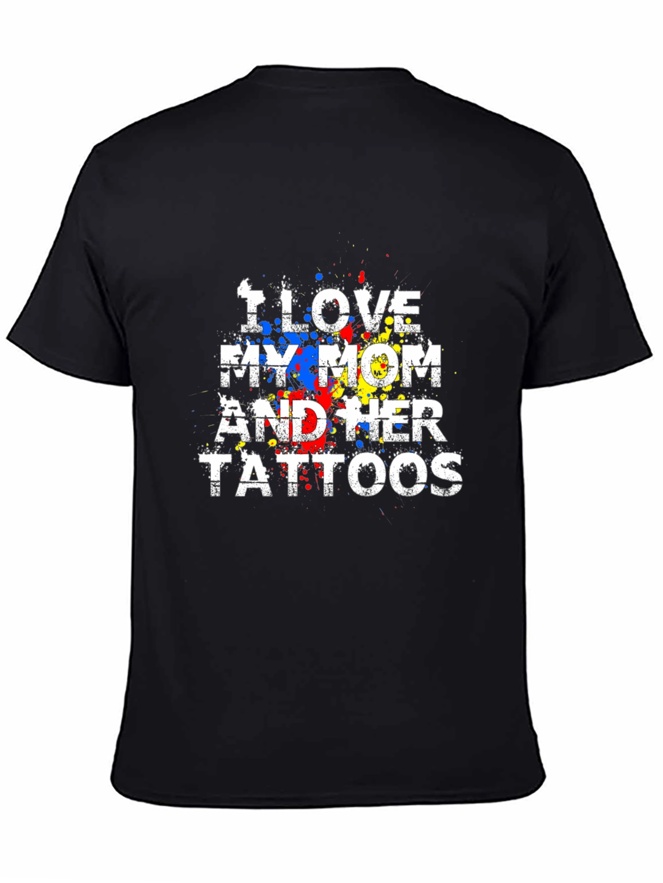 I Love My Mom and Her Tattoos Graphic Tee