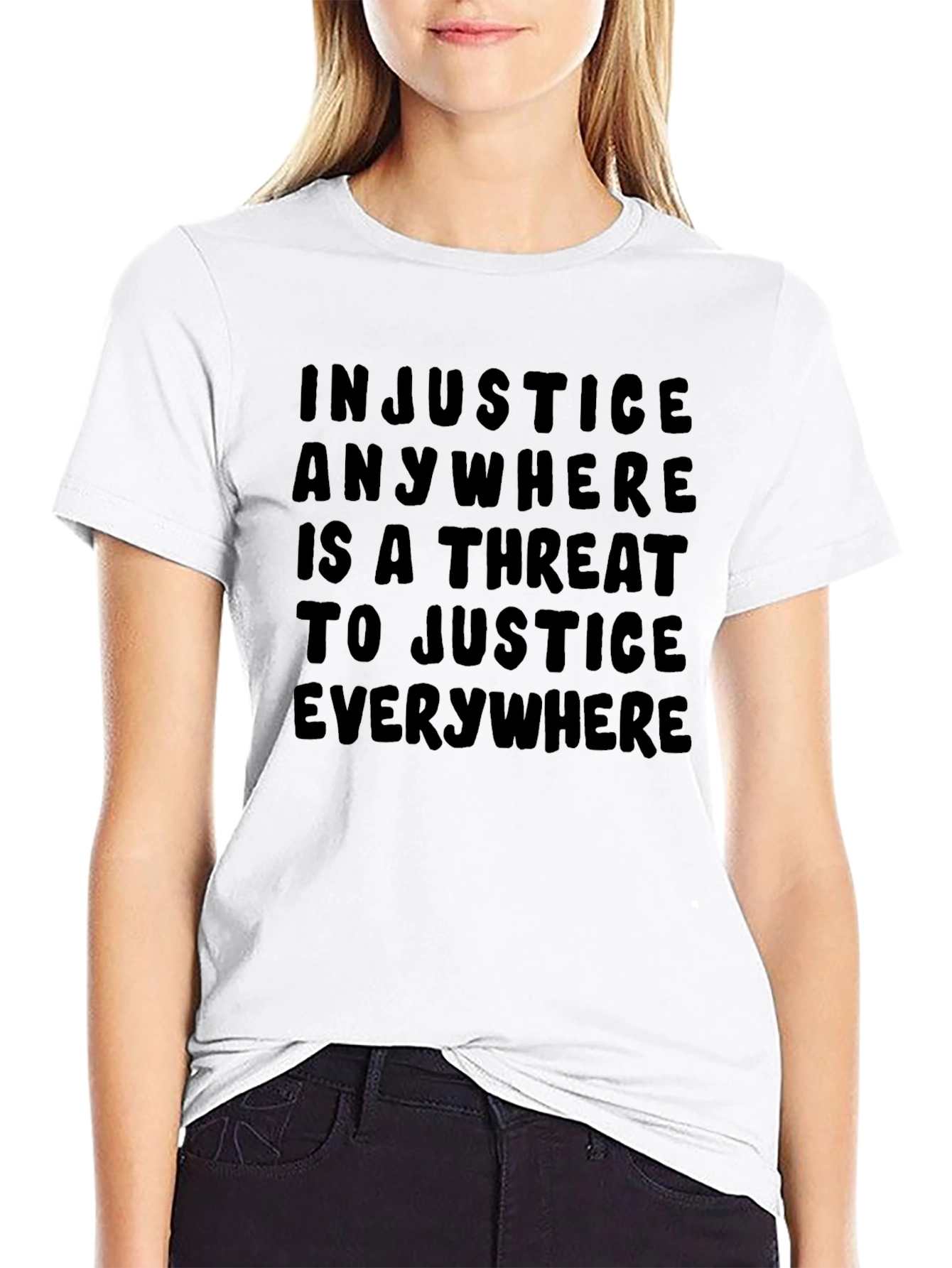 Injustice Anywhere T-Shirt - Justice Quote Tee