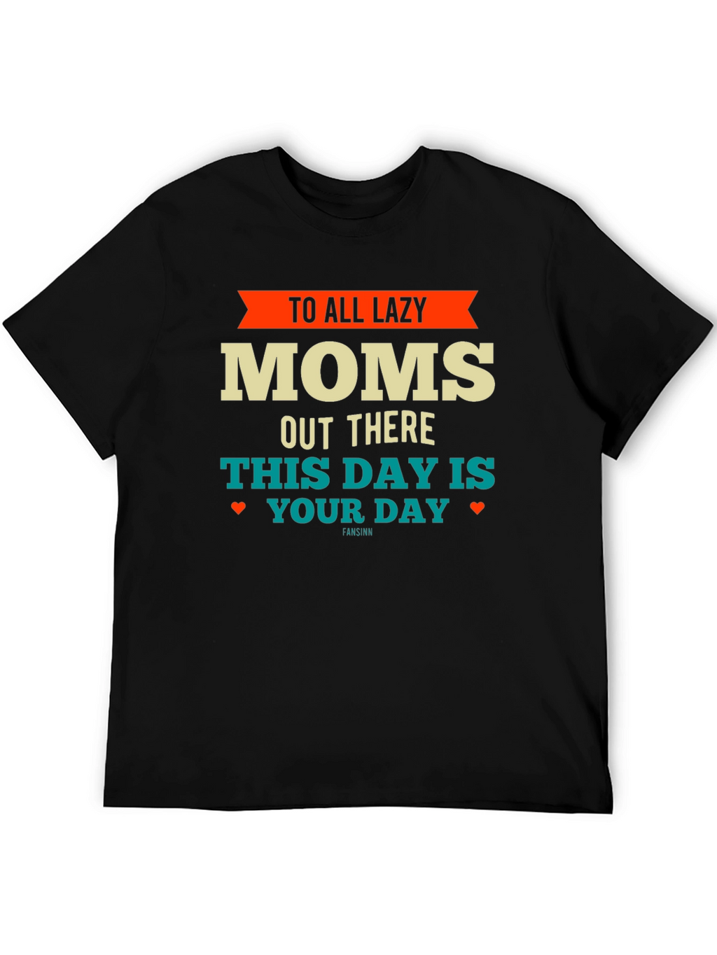 Lazy Moms T-Shirt - Funny Mothers Day Tee