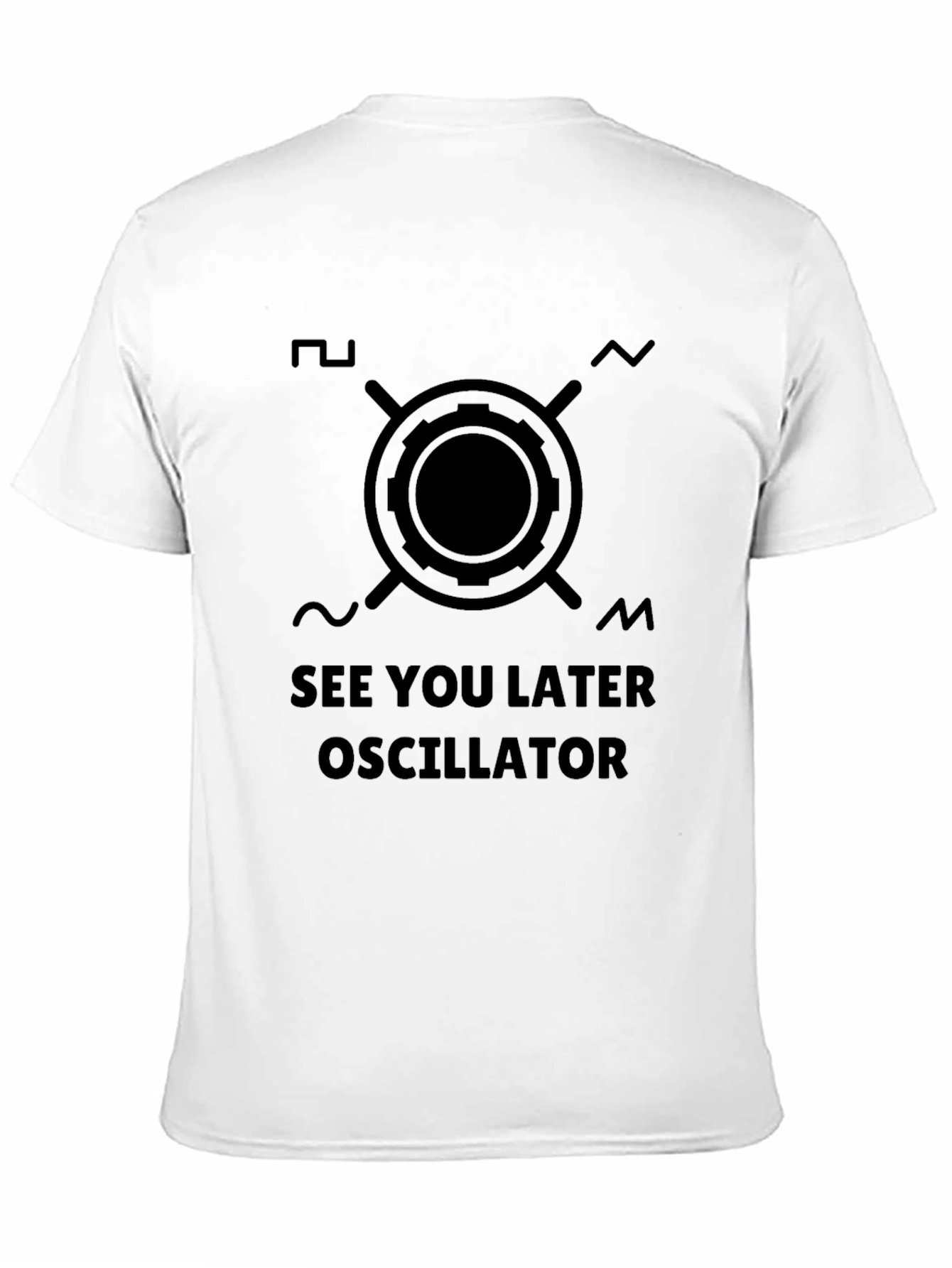 See You Later Oscillator T-Shirt