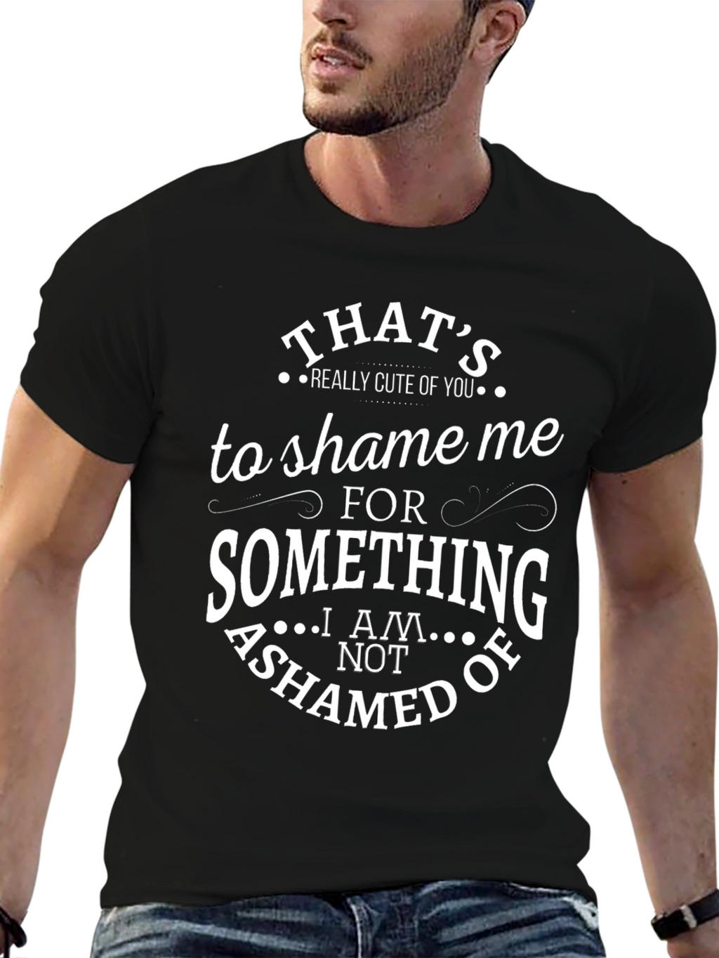Funny Graphic T-Shirt - Thats Really Cute of You