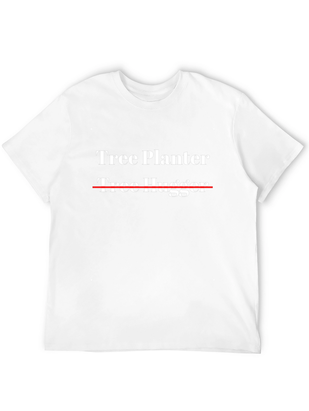 Tree Planter T-Shirt - Funny Outdoorsman Tee