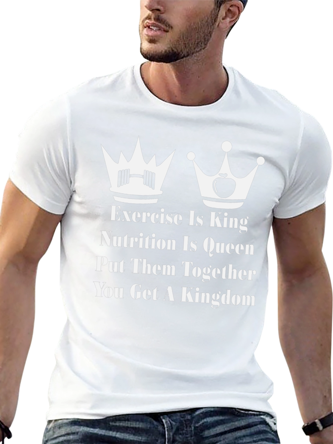 Exercise is King Nutrition is Queen T-Shirt