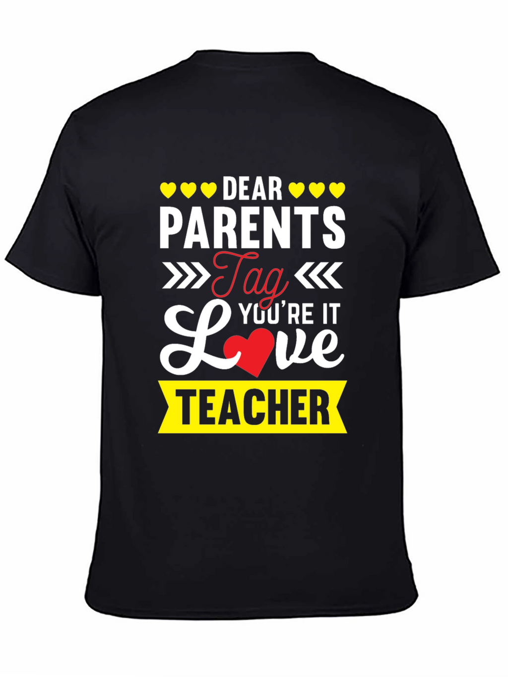 Dear Parents Teacher T-Shirt