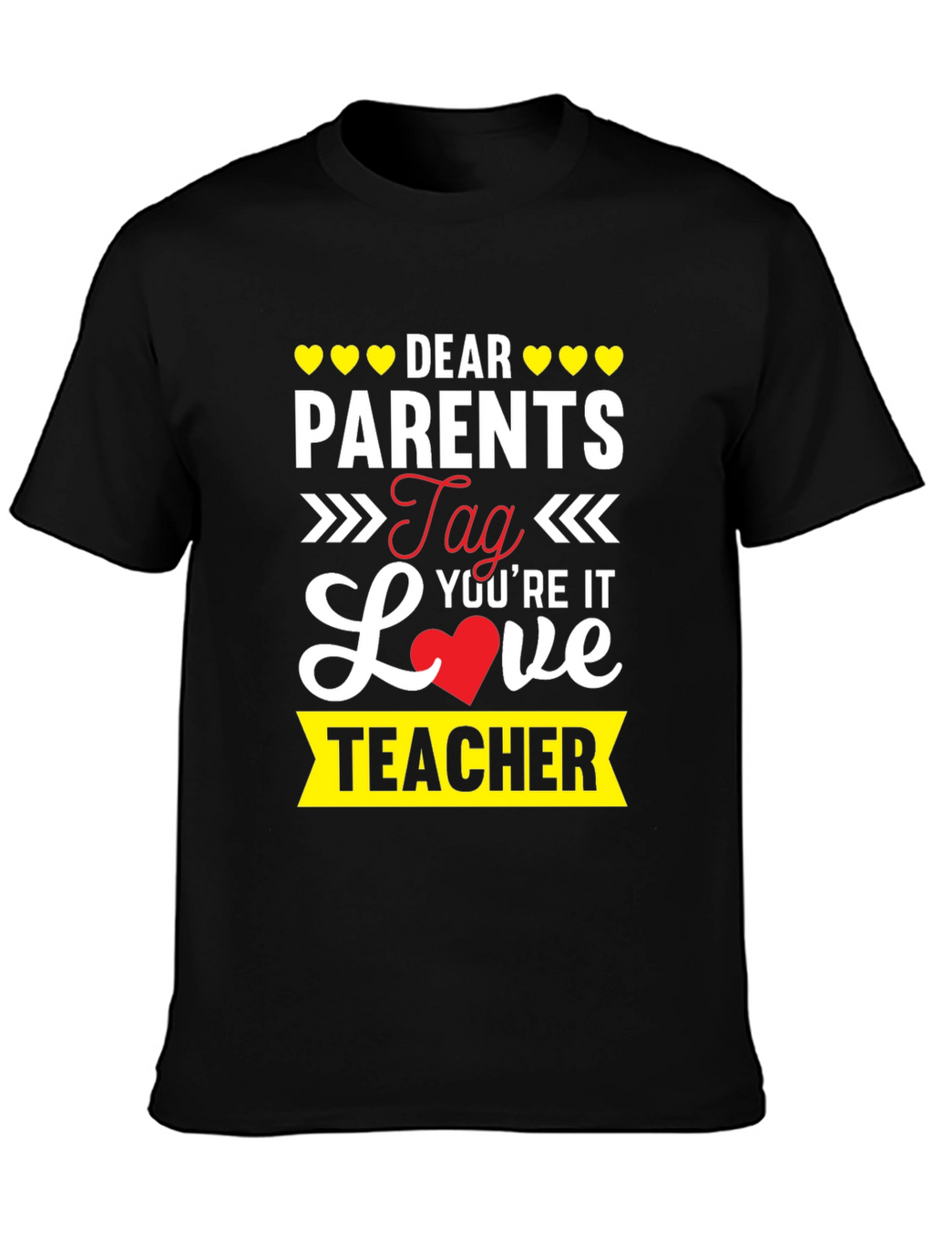 Dear Parents Teacher T-Shirt