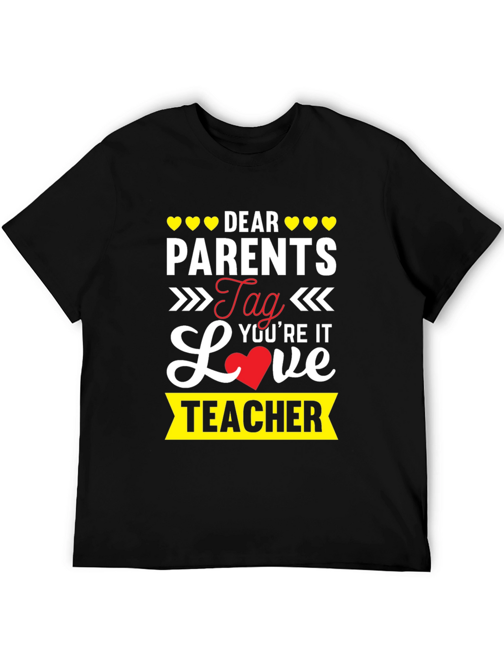 Dear Parents Teacher T-Shirt