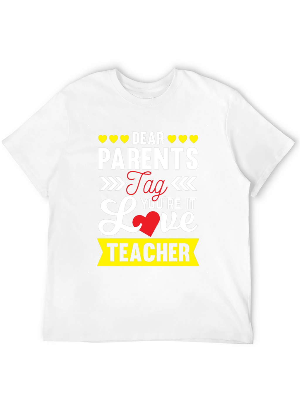 Dear Parents Teacher T-Shirt