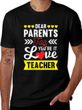 Dear Parents Teacher T-Shirt