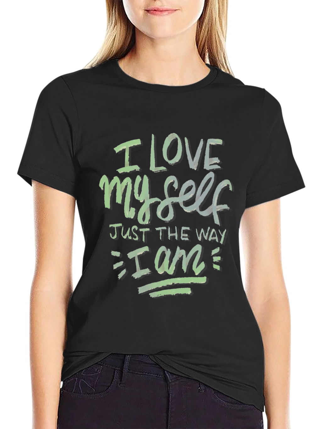 I Love Myself Just the Way I Am T-Shirt