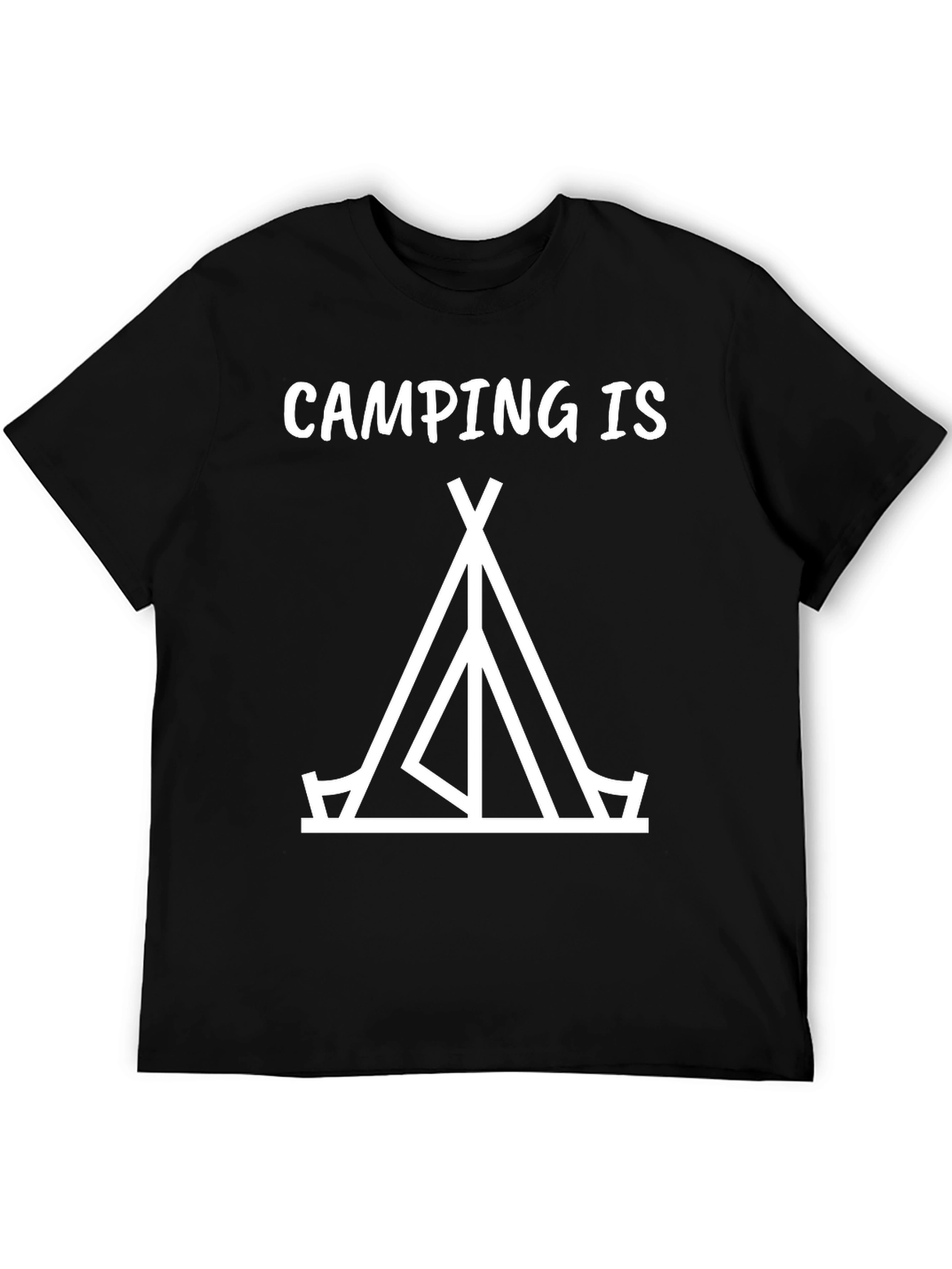 Camping Is Tent Graphic T-Shirt