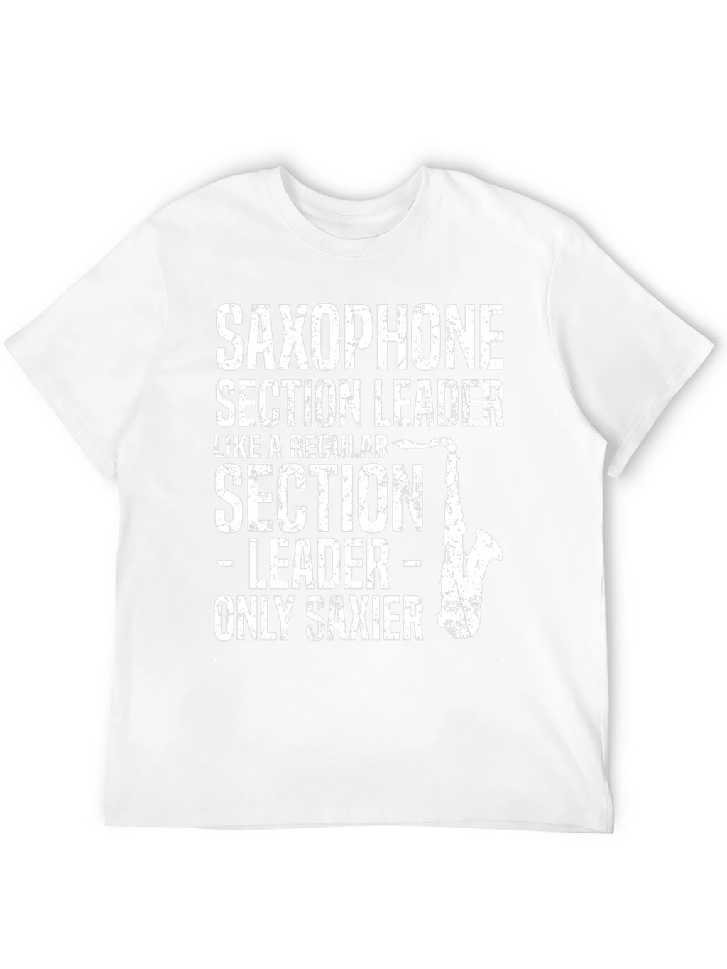 Saxophone Section Leader T-Shirt - Musician Gift