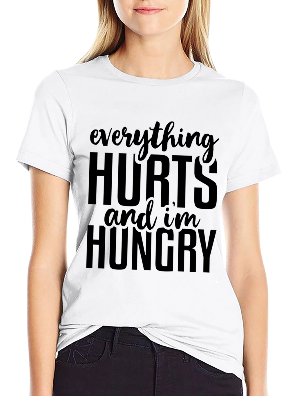 Everything Hurts Funny T-Shirt