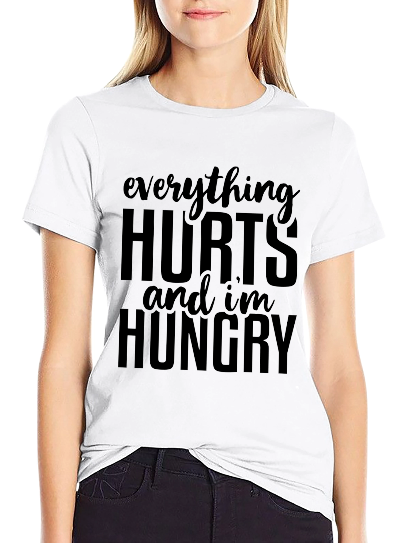 Everything Hurts Funny T-Shirt