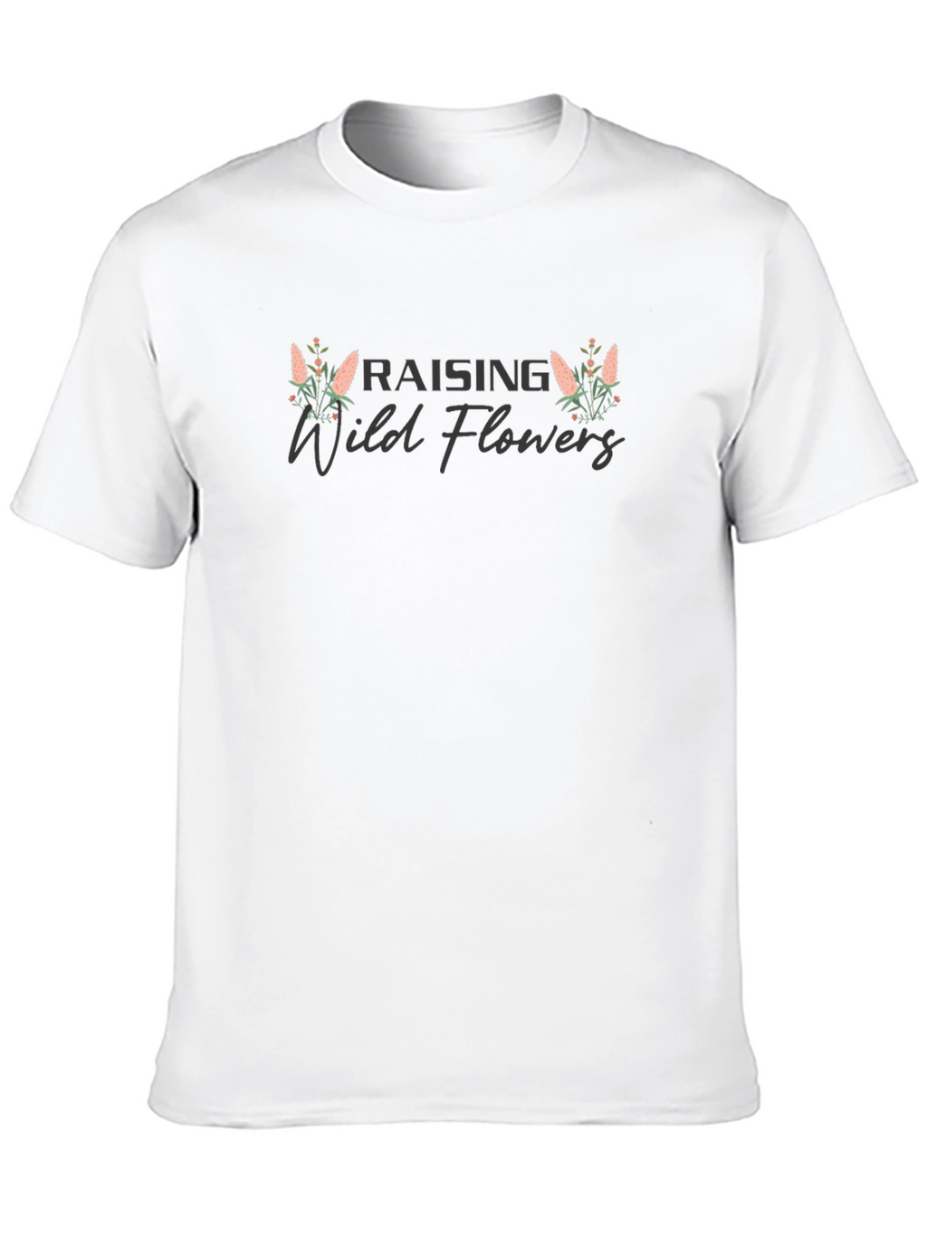 Raising Wild Flowers Graphic T-Shirt