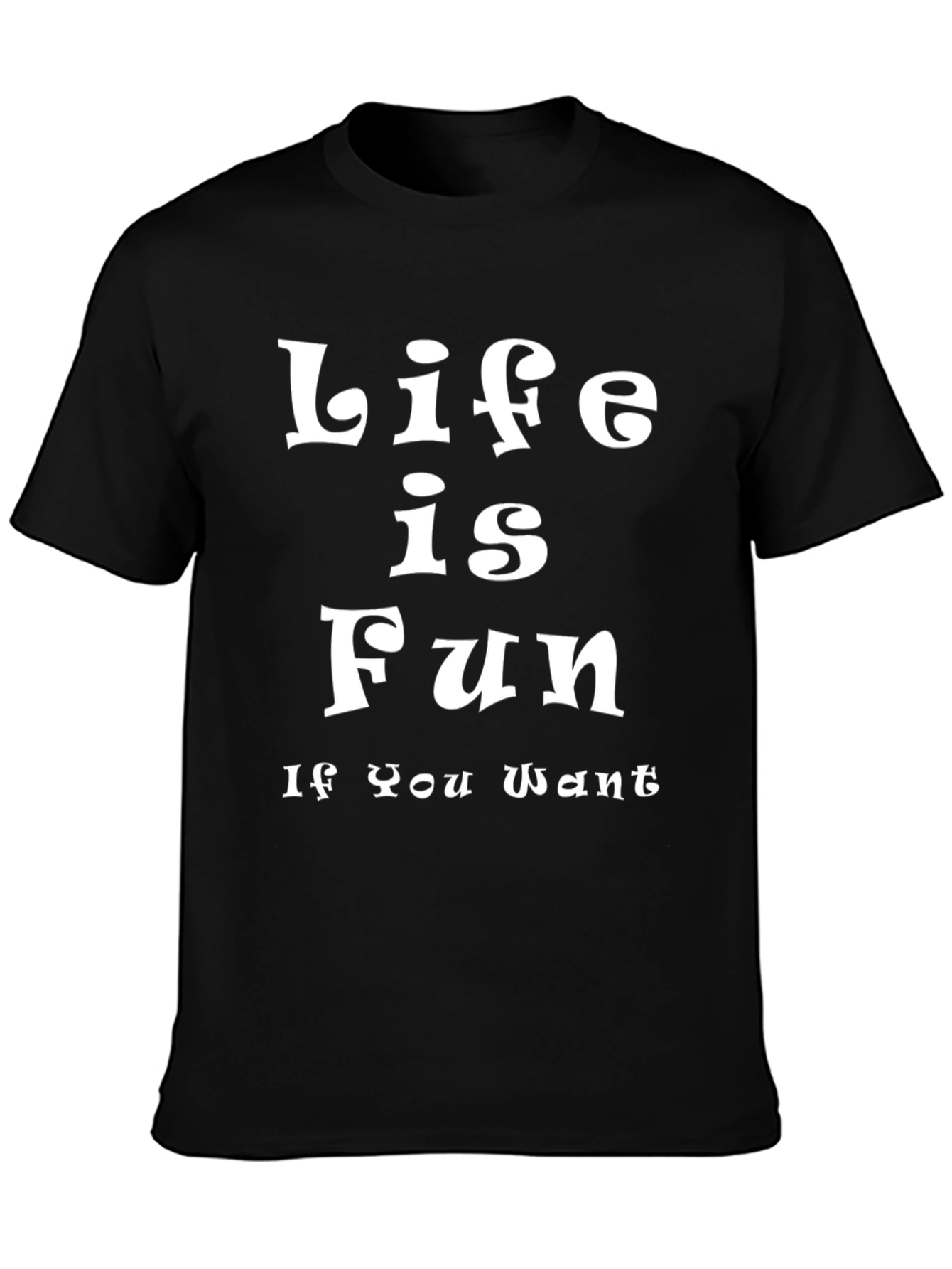 Life is Fun Tee - Stylish Black Cotton T-Shirt
