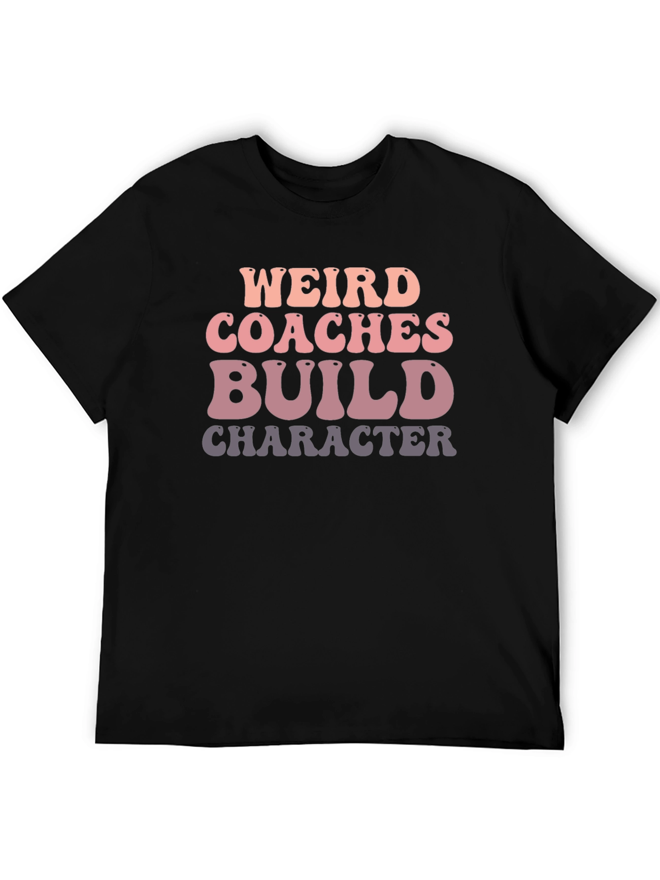 Weird Coaches Build Character Graphic Tee