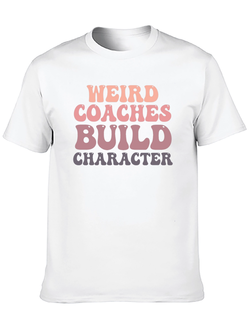 Weird Coaches Build Character Graphic Tee