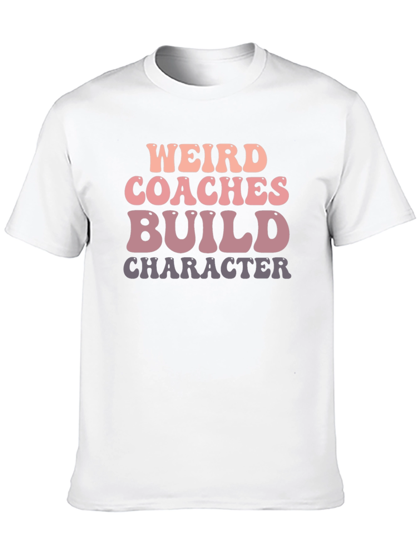 Weird Coaches Build Character Graphic Tee