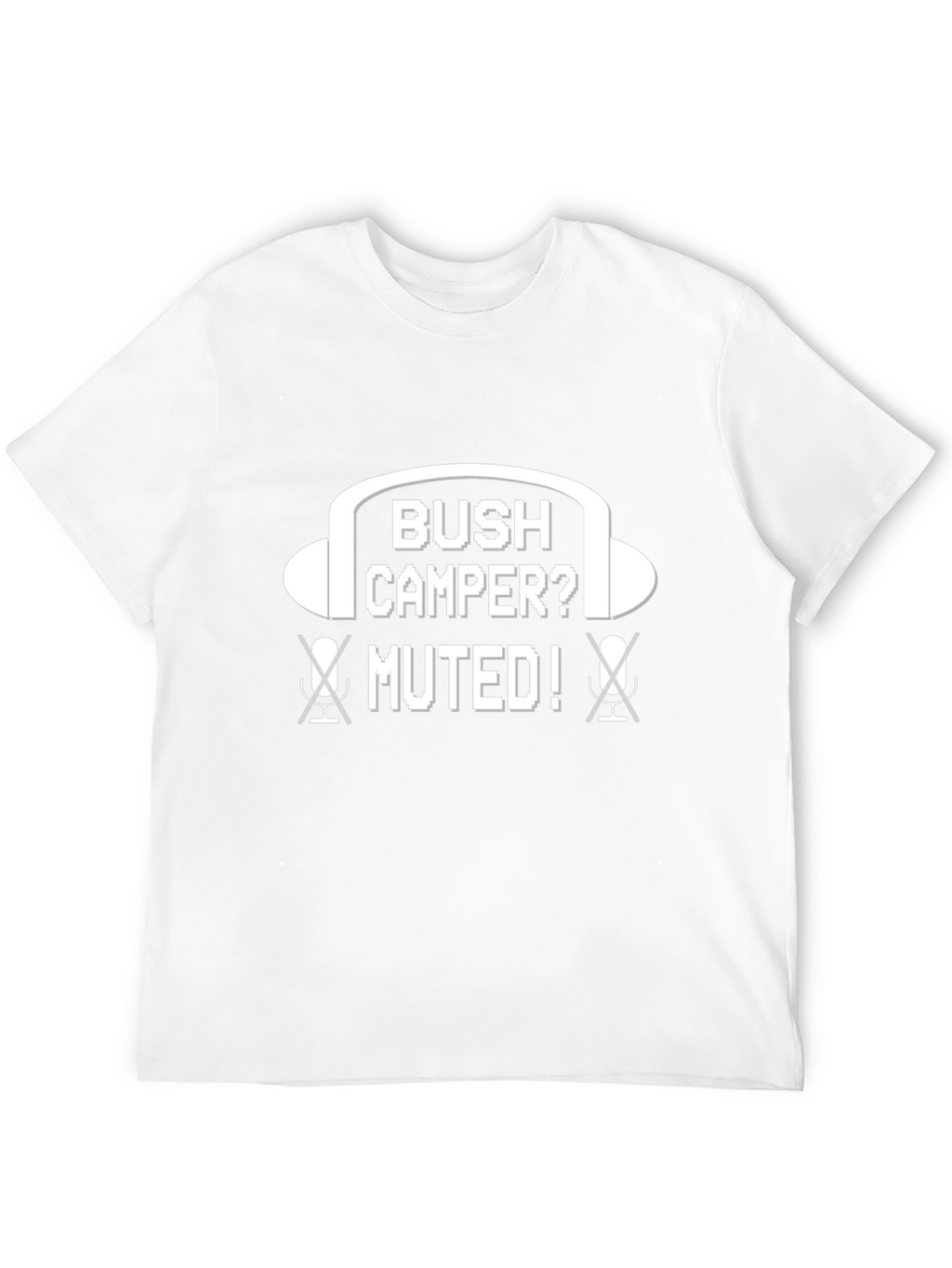 Bush Camper Muted Funny Gaming T-Shirt