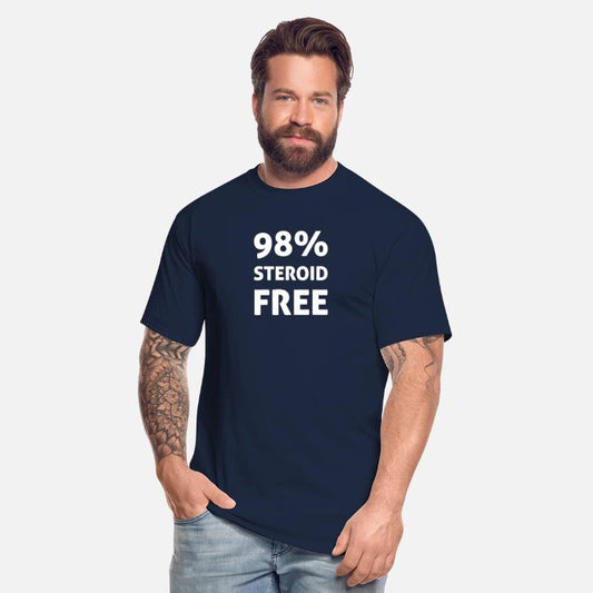 98 Steroid Free T Shirt Sarcastic Gym Weightlifter