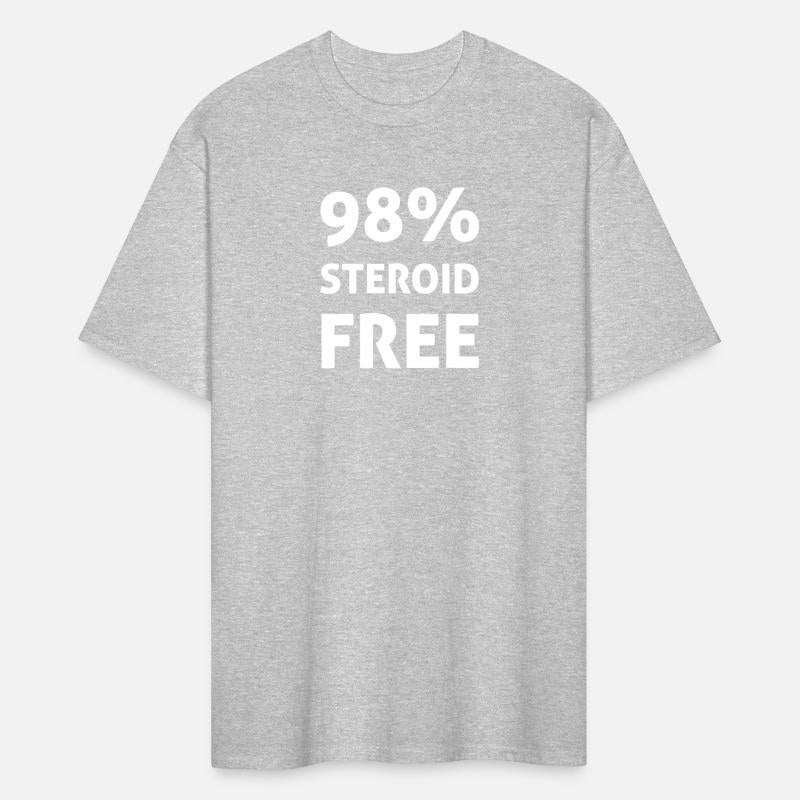 98 Steroid Free T Shirt Sarcastic Gym Weightlifter
