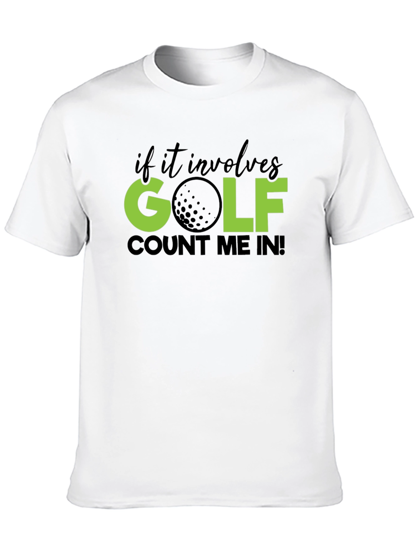Golf T-Shirt - Count Me In! Tee