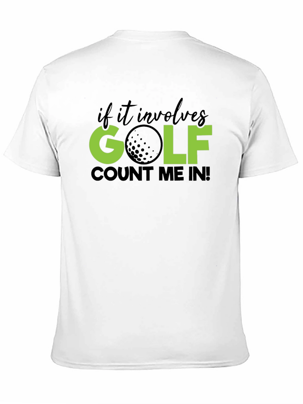Golf T-Shirt - Count Me In! Tee