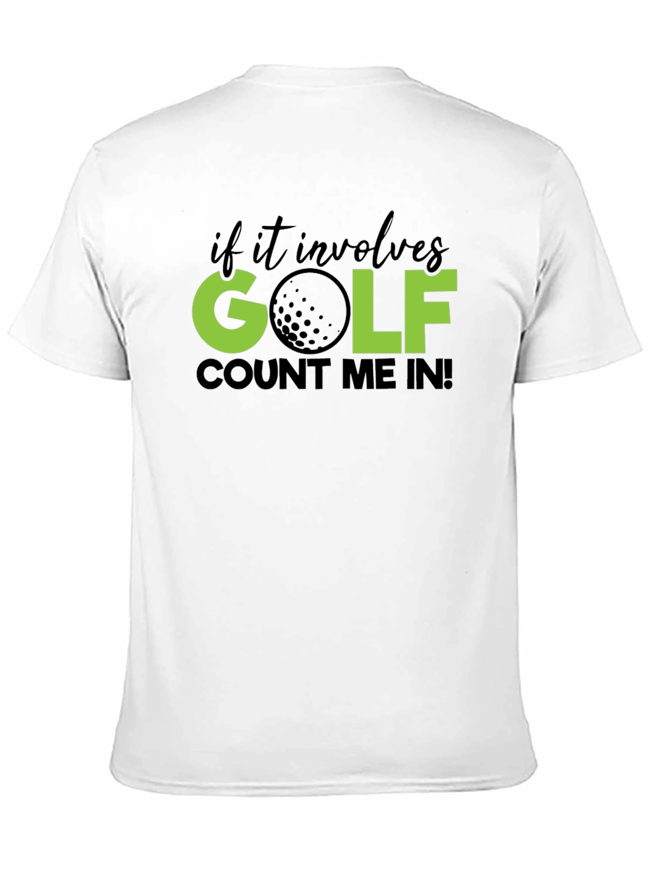 Golf T-Shirt - Count Me In! Tee