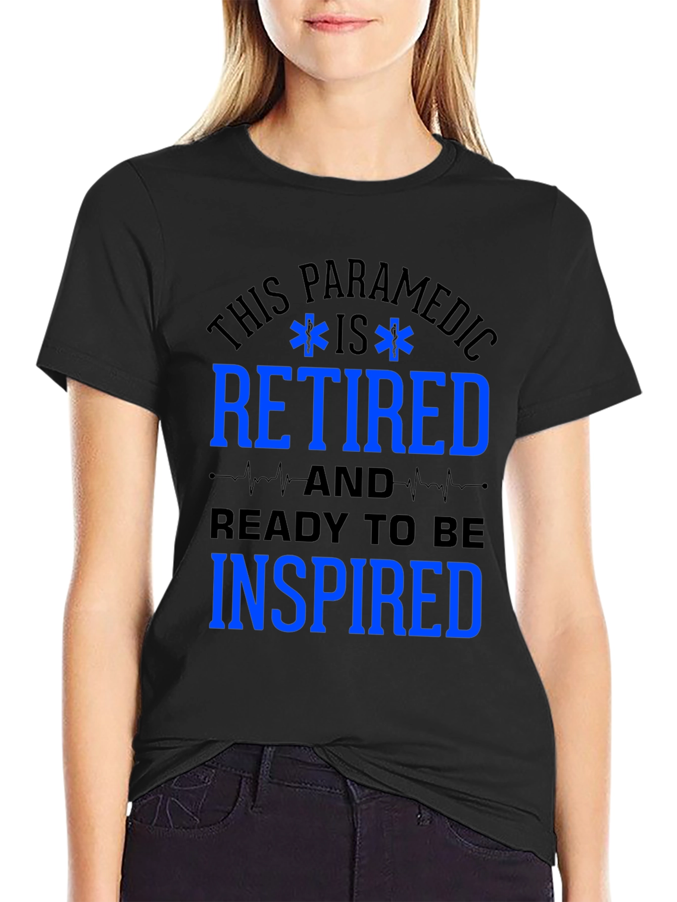 Retired Paramedic T-Shirt - Ready to be Inspired