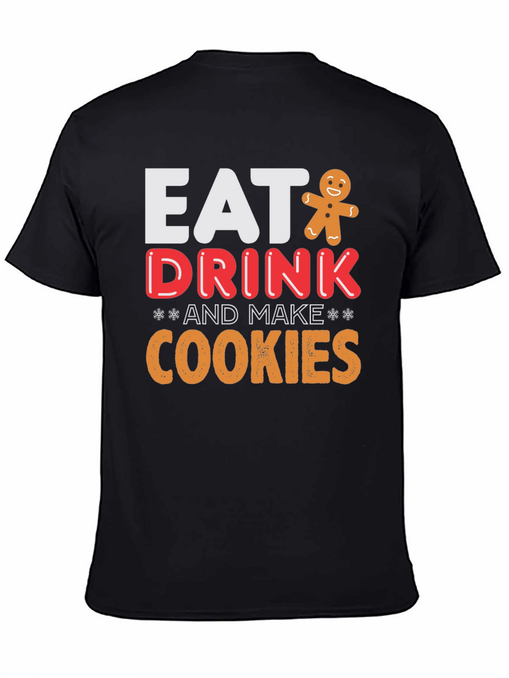Eat Drink & Make Cookies Graphic Tee