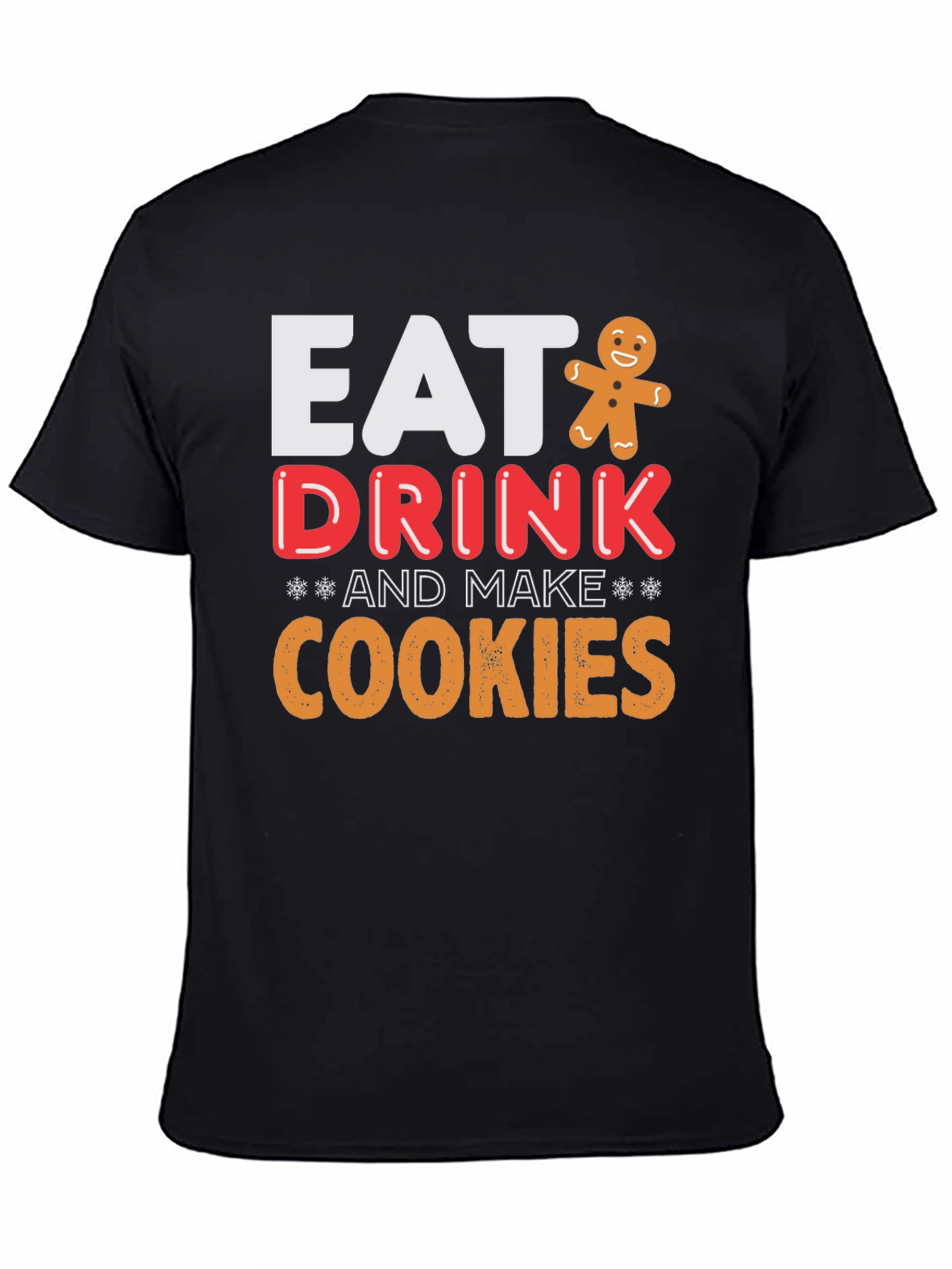 Eat Drink & Make Cookies Graphic Tee