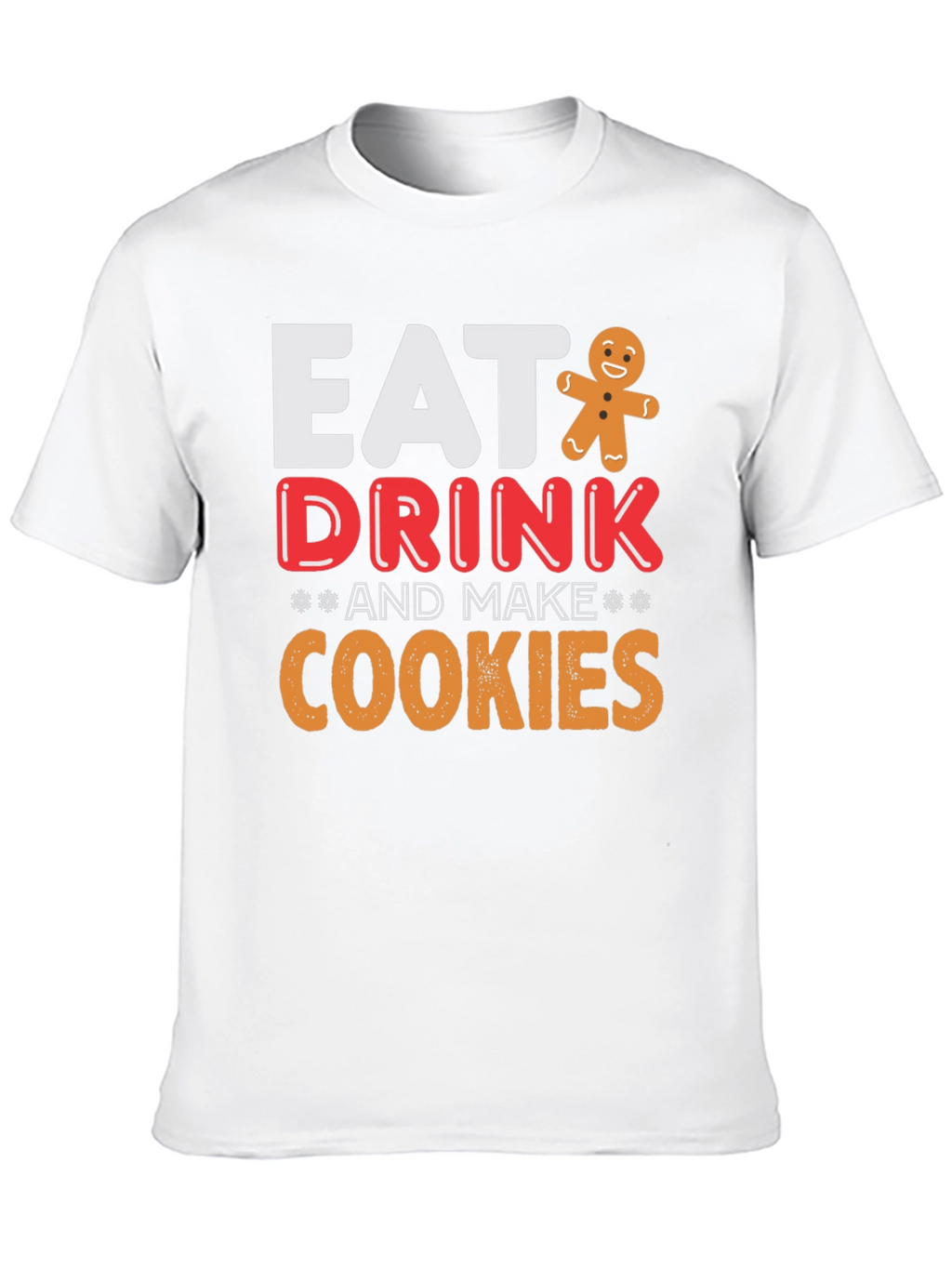 Eat Drink & Make Cookies Graphic Tee