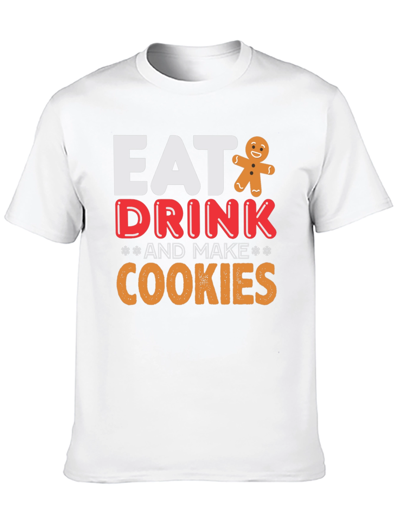 Eat Drink & Make Cookies Graphic Tee