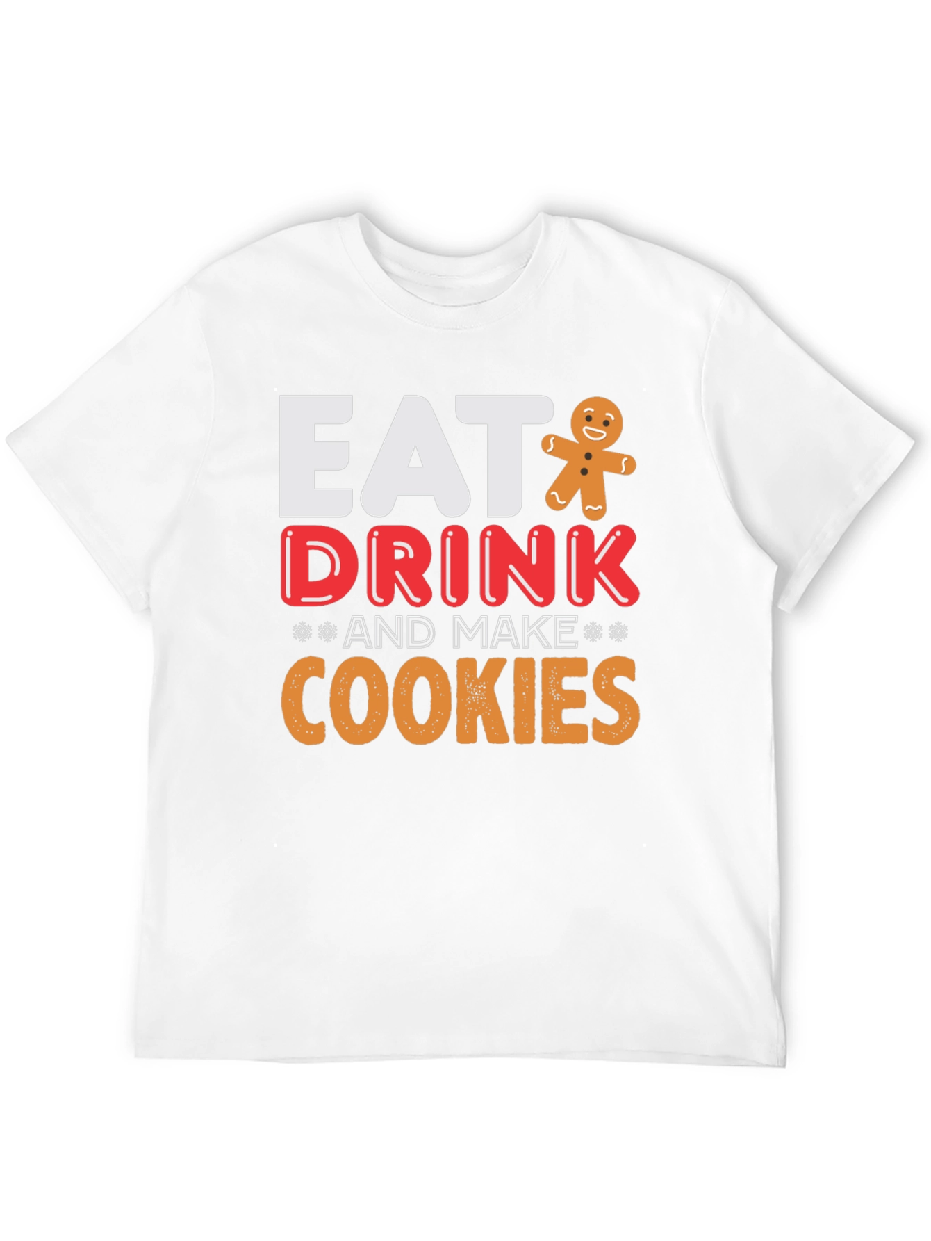 Eat Drink & Make Cookies Graphic Tee