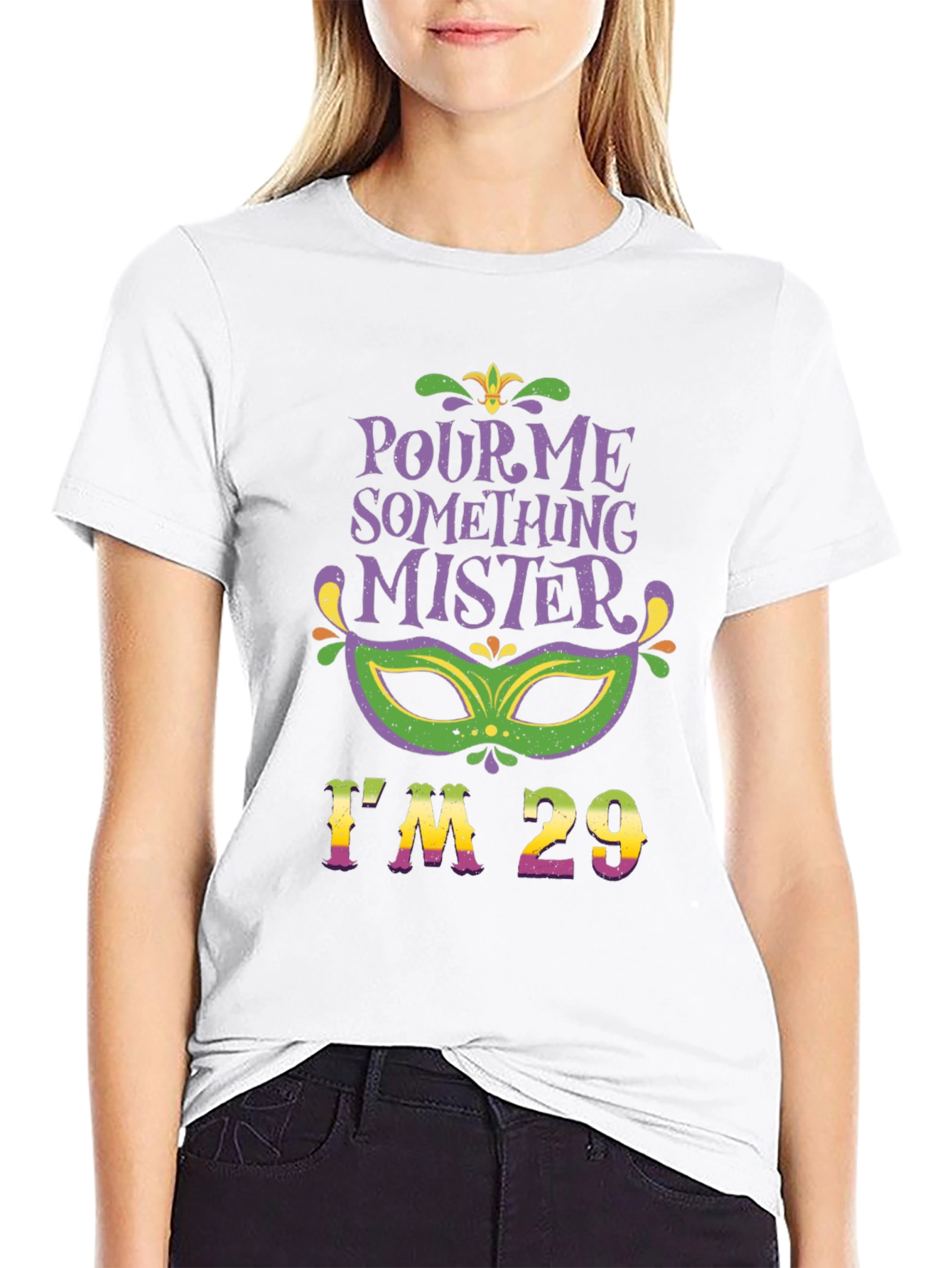 Pour Me Something Mister Im 29 T-Shirt