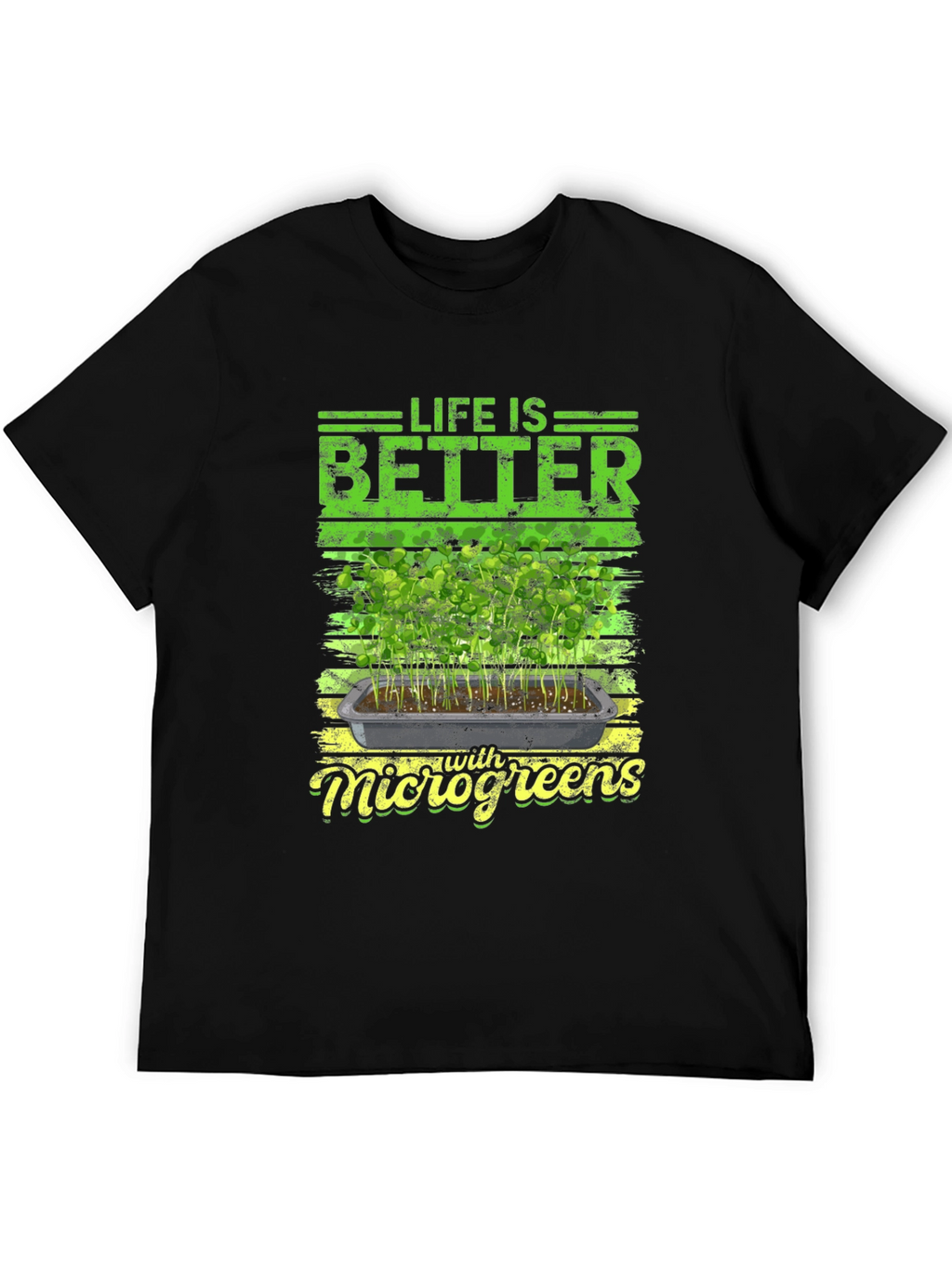 Life is Better with Microgreens T-Shirt