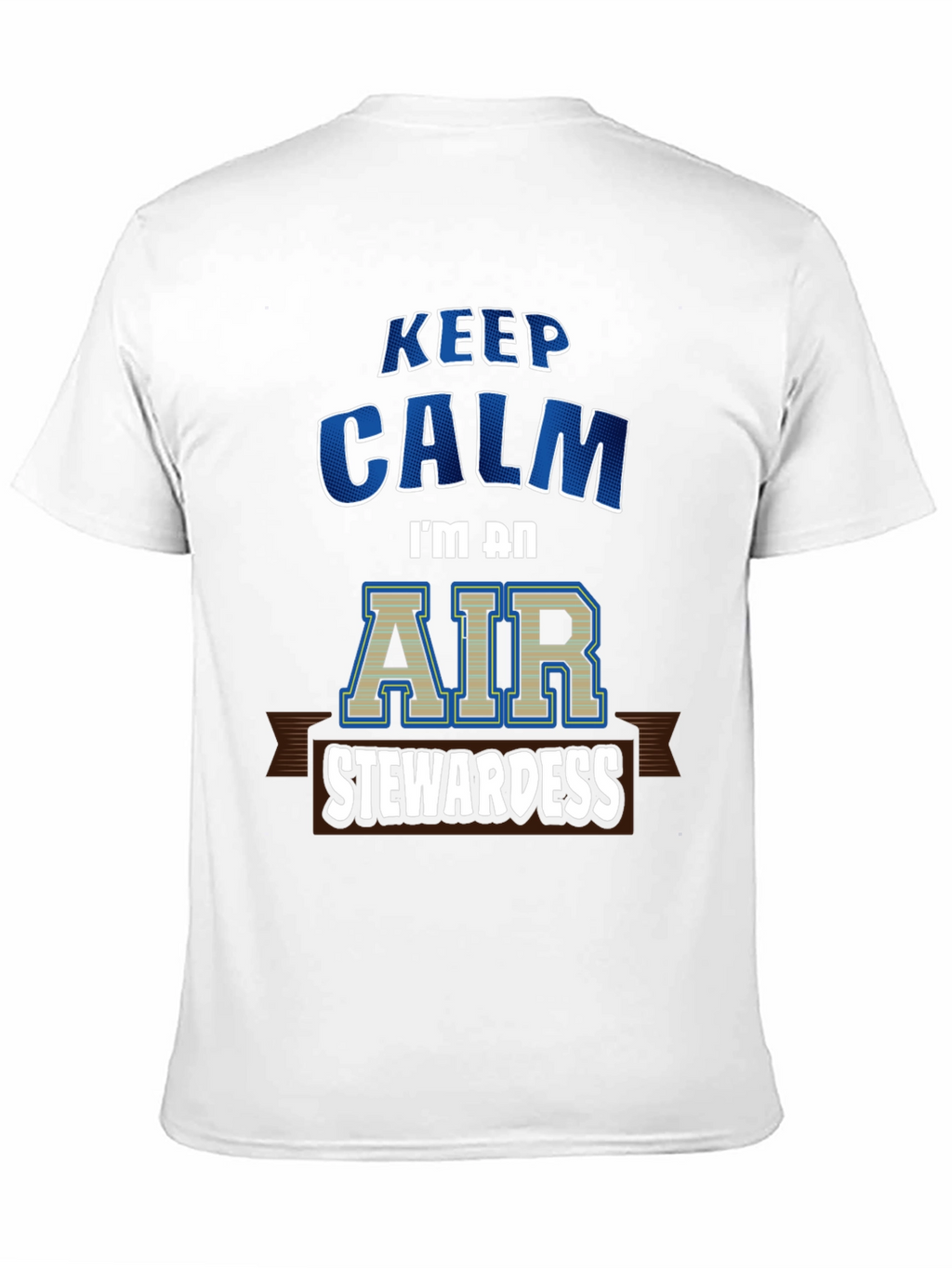Keep Calm Air Stewardess T-Shirt
