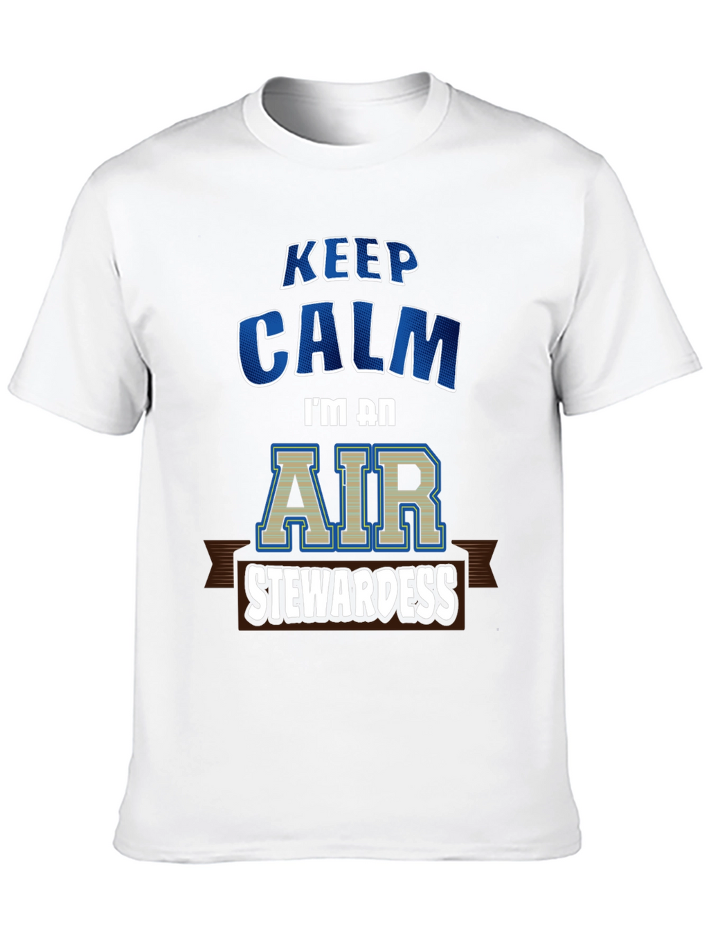 Keep Calm Air Stewardess T-Shirt